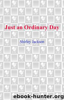 Just an Ordinary Day by Shirley Jackson
