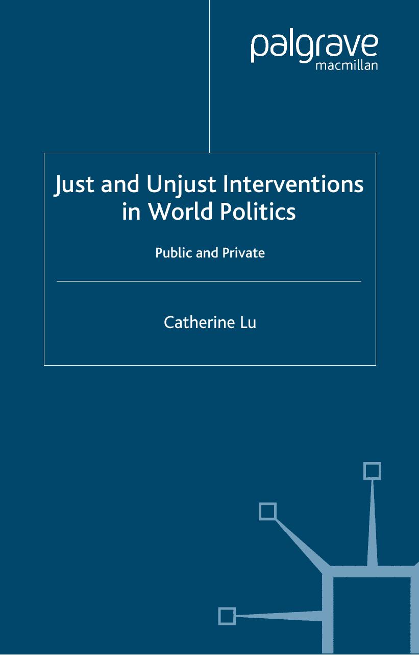Just and Unjust Interventions in World Politics: Public and Private (Global Issues) by Catherine Lu