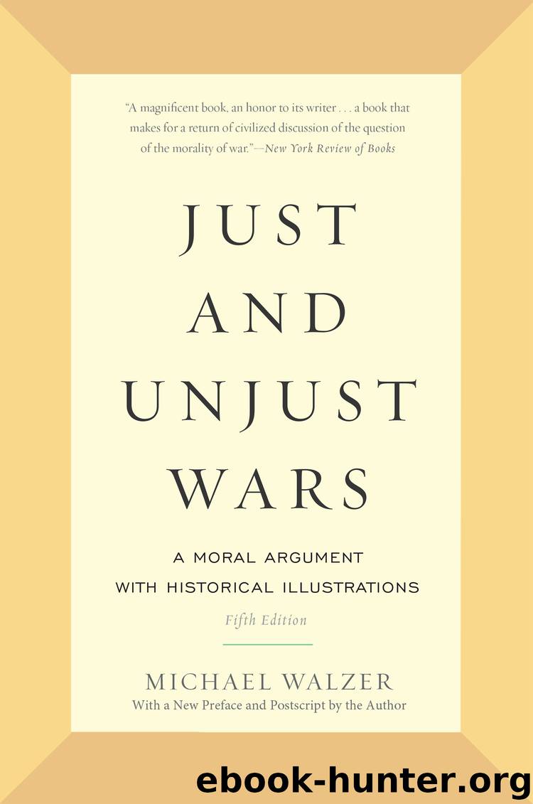 Just and Unjust Wars by Michael Walzer