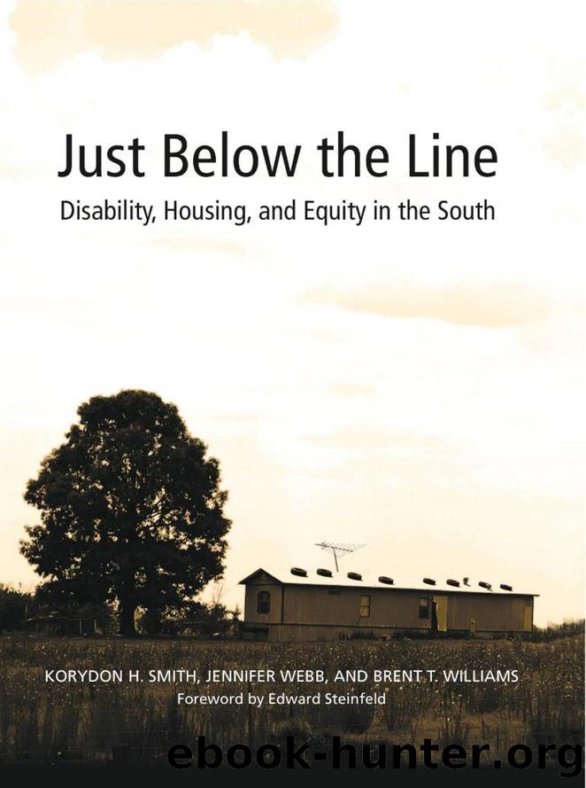 Just below the Line : Disability, Housing, and Equity in the South by Korydon H. Smith; Jennifer Webb; Brent T. Williams