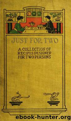 Just for two; a collection of recipes designed for two persons by Langdon Amelie