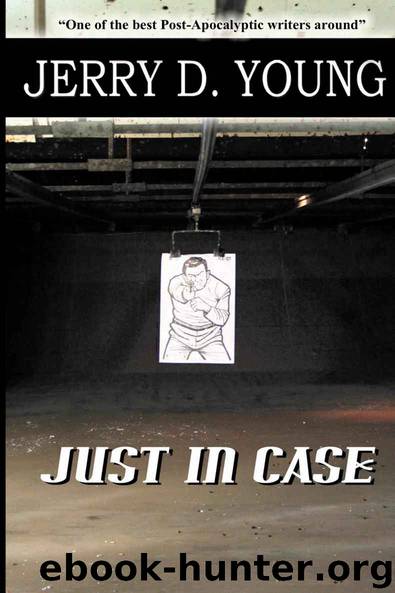Just in Case by Jerry D Young