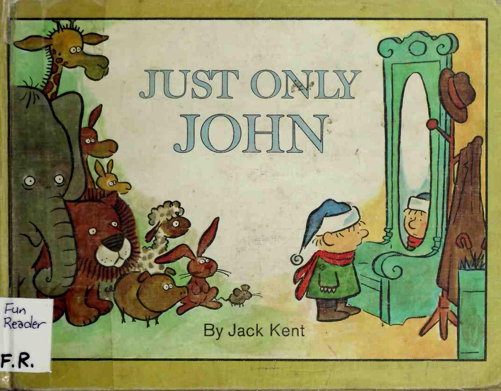 Just only John by Kent Jack 1920-1985