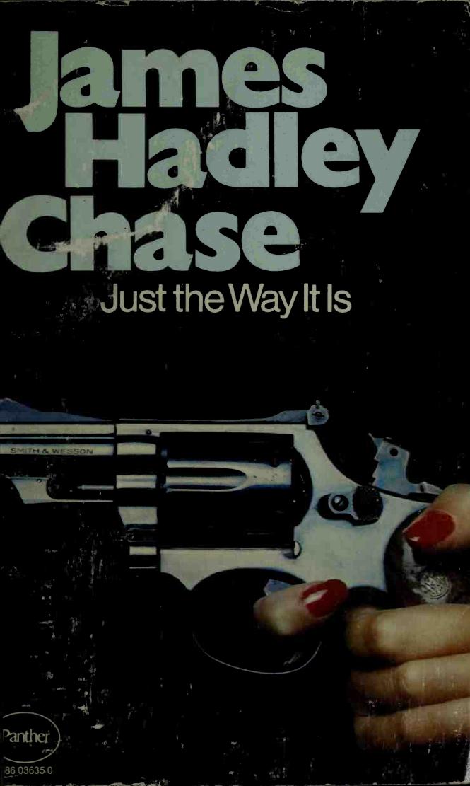 Just the Way It Is by Chase James Hadley