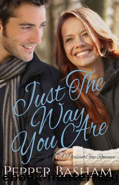 Just the Way You Are (A Pleasant Gap Romance Book 1) by Pepper Basham