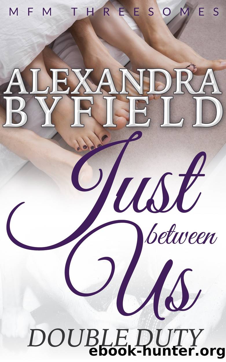 Just-Bewteen-Us by Alexandra Byfield