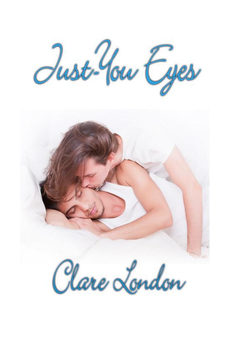 Just-You Eyes by Clare London