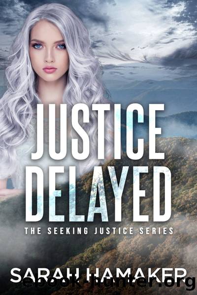 Justice Delayed by Sarah Hamaker