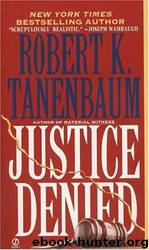 Justice Denied by Robert K. Tanenbaum