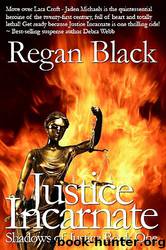 Justice Incarnate by Regan Black