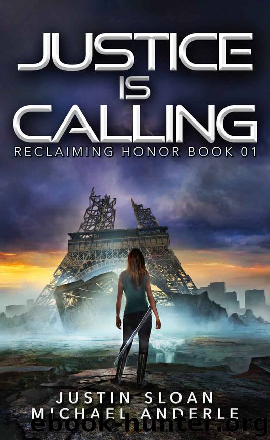 Justice Is Calling: A Kurtherian Gambit Series (Reclaiming Honor Book 1) by Justin Sloan & Michael Anderle