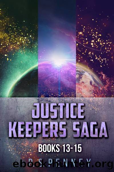 Justice Keepers Saga--Books 13-15 by R.S. Penney