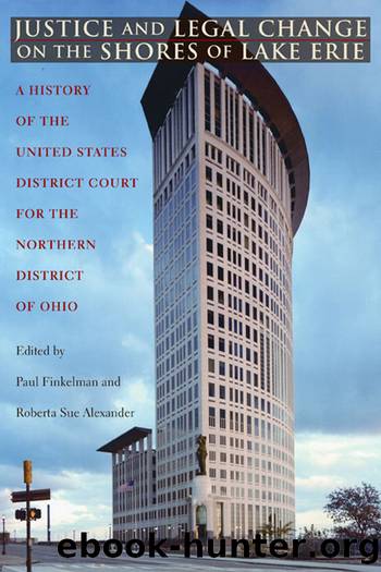 Justice and Legal Change on the Shores of Lake Erie by Finkelman Paul;Alexander Roberta Sue;