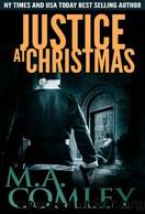 Justice at Christmas by M. A. Comley
