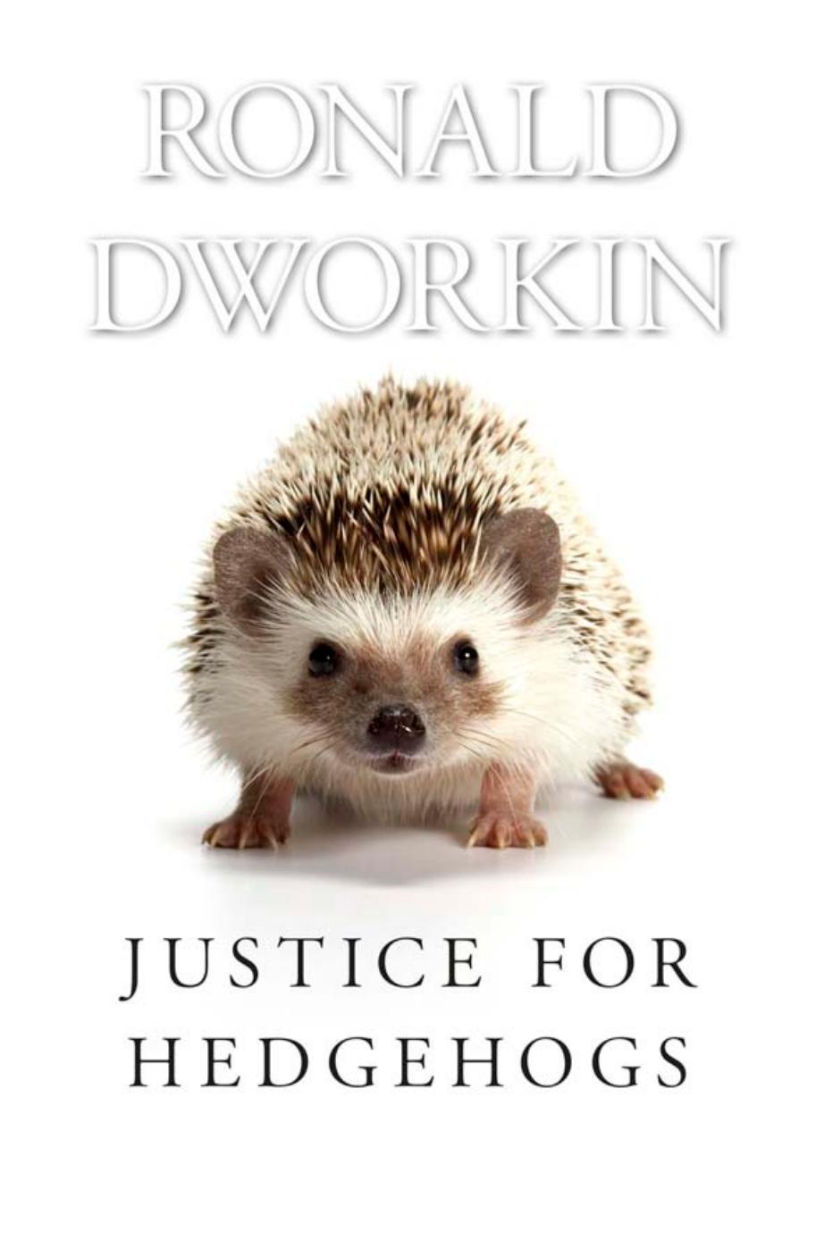Justice for Hedgehogs by Dworkin Ronald