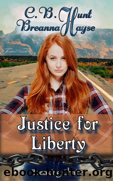 Justice for Liberty by C. B. Hunt & Breanna Hayse