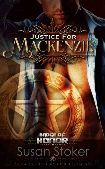 Justice for Mackenzie (Badge of Honor: Texas Heroes Book 1) by Susan Stoker