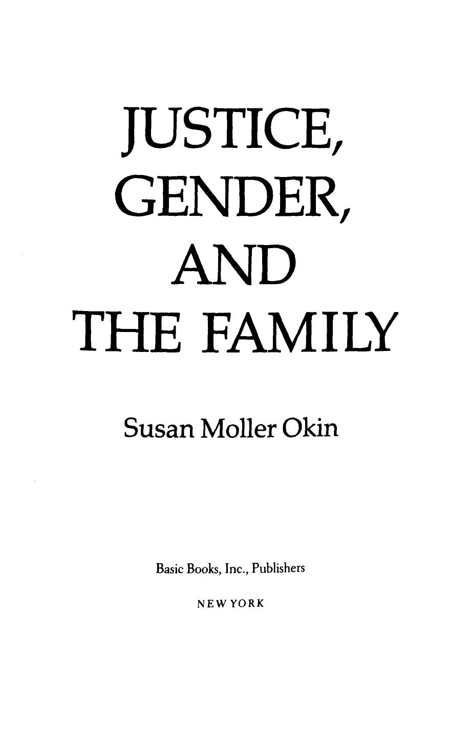 Justice, Gender, And The Family by Susan Moller Okin