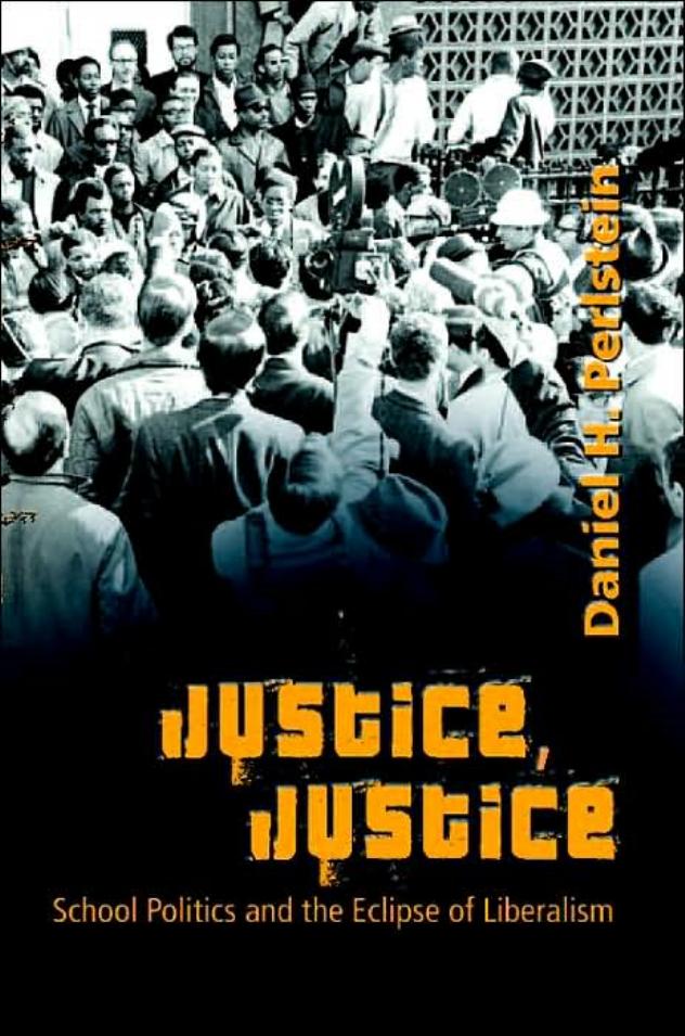Justice, Justice (History of Schools and Schooling, V. 40) by Daniel H. Perlstein