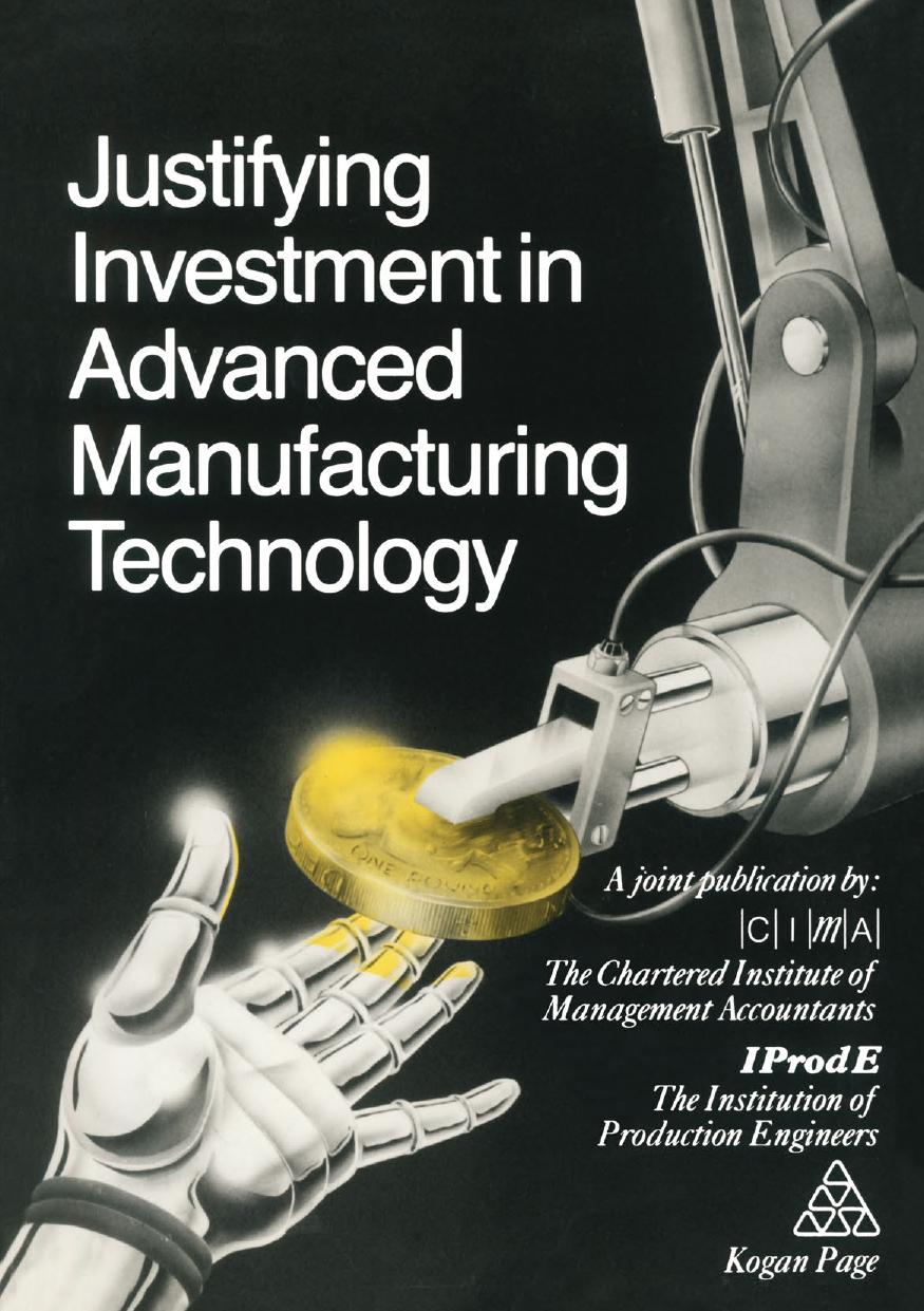 Justifying Investment in Advanced Manufacturing Technology by (auth.)