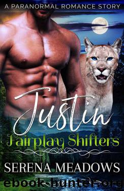 Justin (Fairplay Shifters Series Book 1) by Serena Meadows