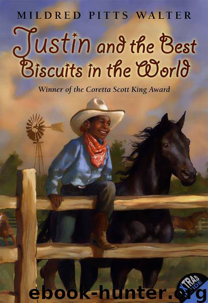 Justin and the Best Biscuits in the World by Mildred Pitts Walter