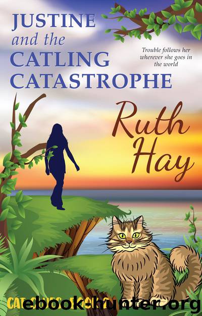 Justine and the Catling Catastrophe by Ruth Hay