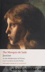 Justine, or the Misfortunes of Virtue by Sade Marquis de