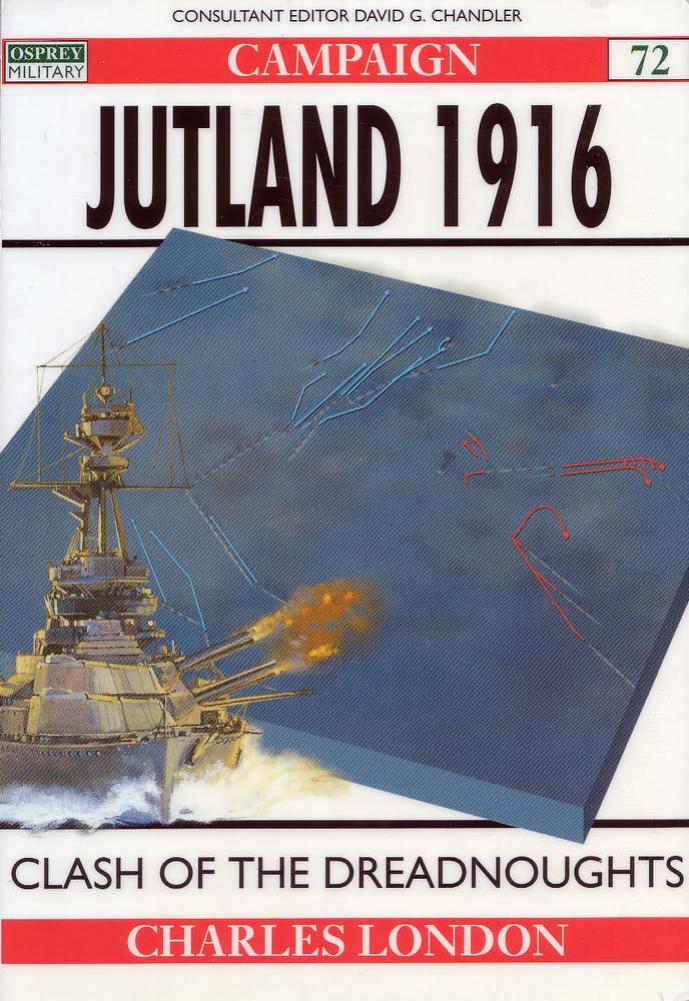 Jutland 1916: Clash of the Dreadnoughts (Campaign) by Charles London