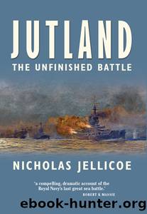 Jutland: The Unfinished Battle by Nicholas Jellicoe