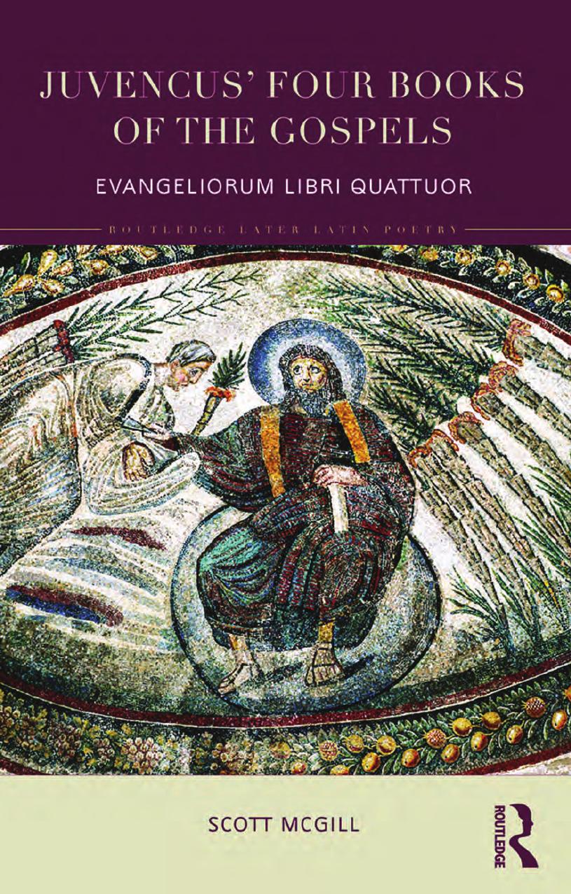 Juvencus' Four Books of the Gospels: Evangeliorum Libri Quattuor by McGill Scott