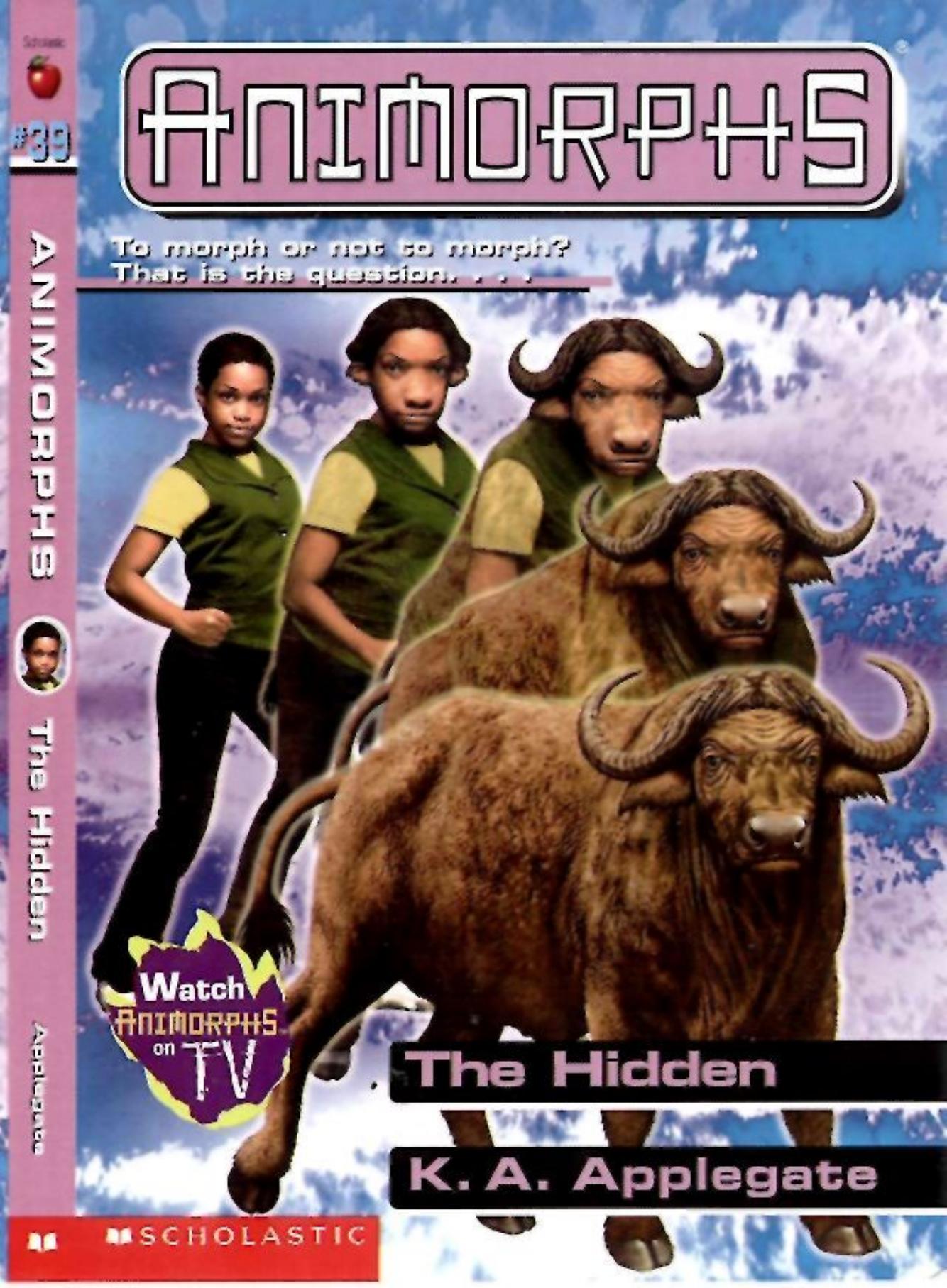 K A Applegate Animorphs 39 The Hidden by Unknown