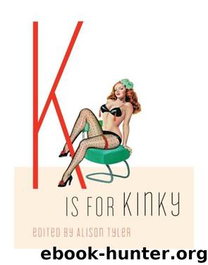 K is for Kinky by Alison Tyler
