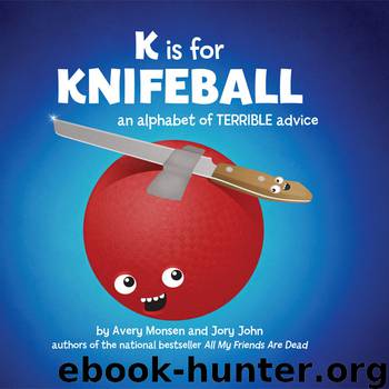K is for Knifeball by Jory John
