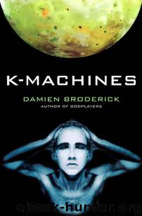 K-Machines by Damien Broderick