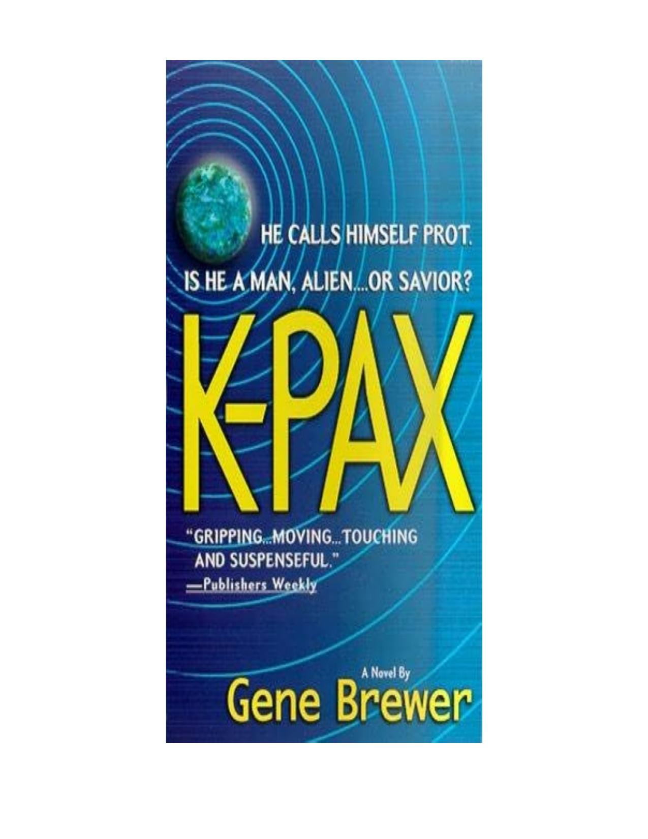 K-Pax by Dr. Gene Brewer