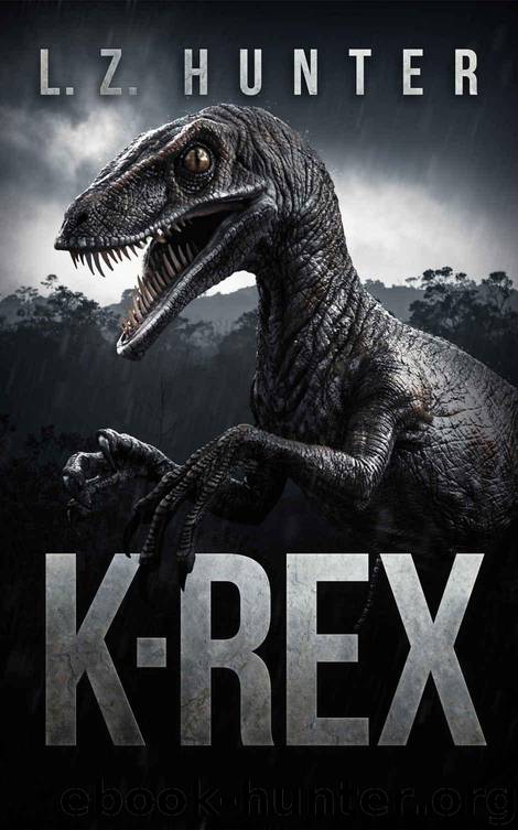 K-Rex: A Prehistoric Thriller by Hunter L.Z