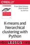 K-means and hierarchical clustering with Python by Joel Grus