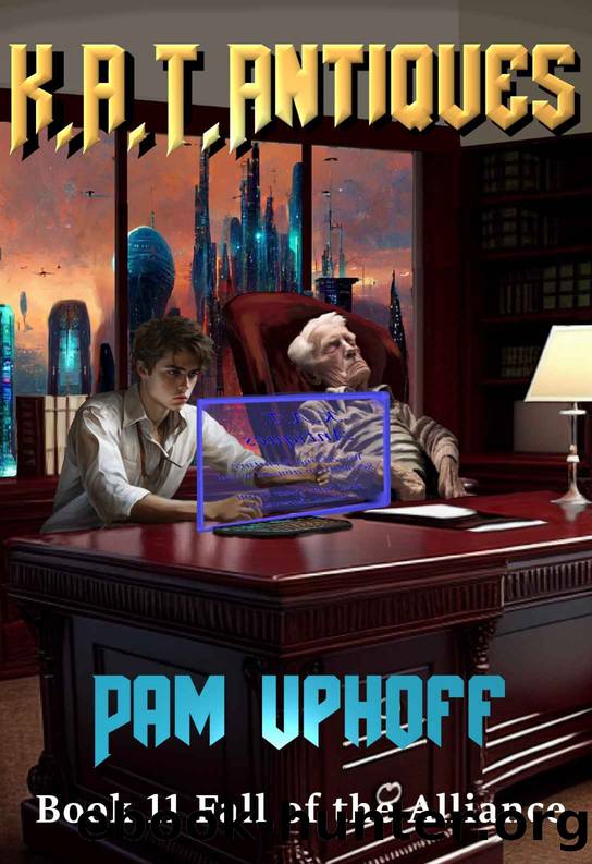 K.A.T. Antiques (Fall of the Alliance Book 11) by Pam Uphoff