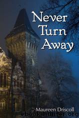 K06 - Never Turn Away by Driscoll Maureen