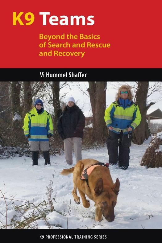 K9 teams: beyond the basics of search and rescue and recovery by Shaffer Vi Hummel