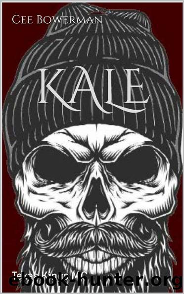 KALE: Texas Kings MC by Cee Bowerman