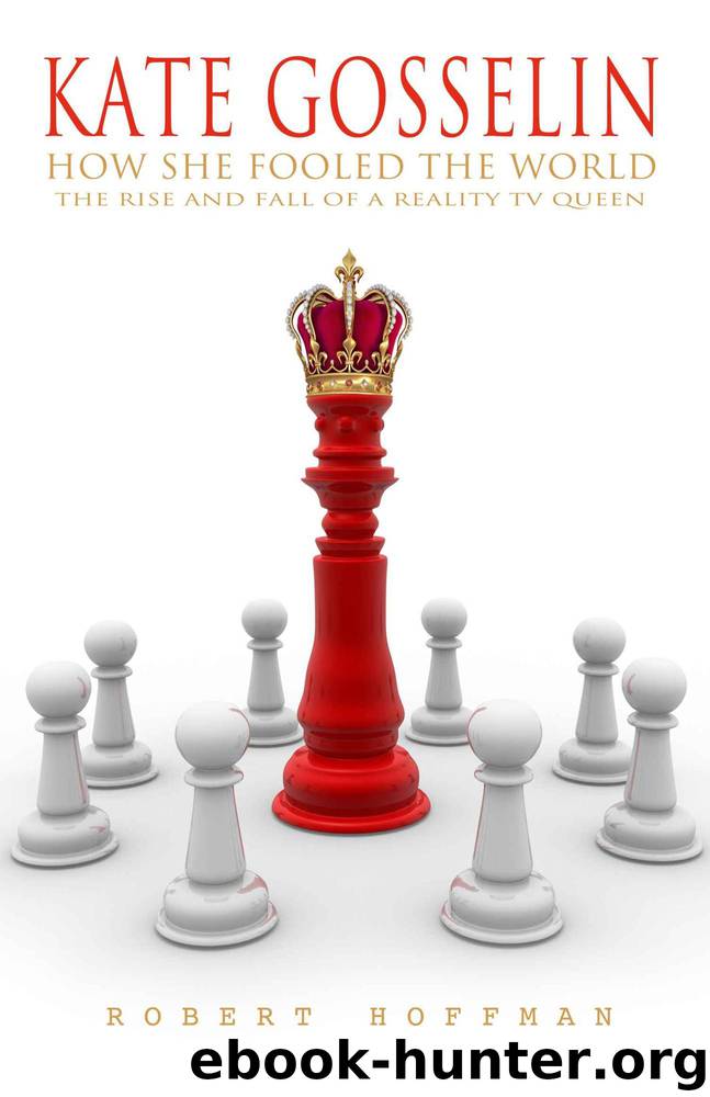 KATE GOSSELIN: How She Fooled the World by Robert Hoffman