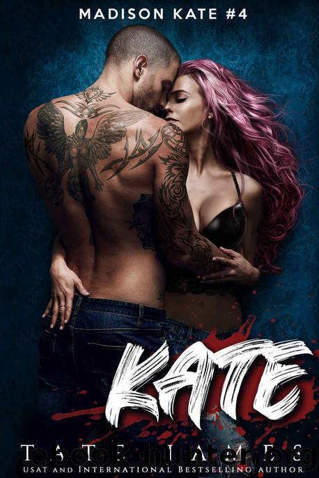 KATE: MADISON KATE #4 by James Tate