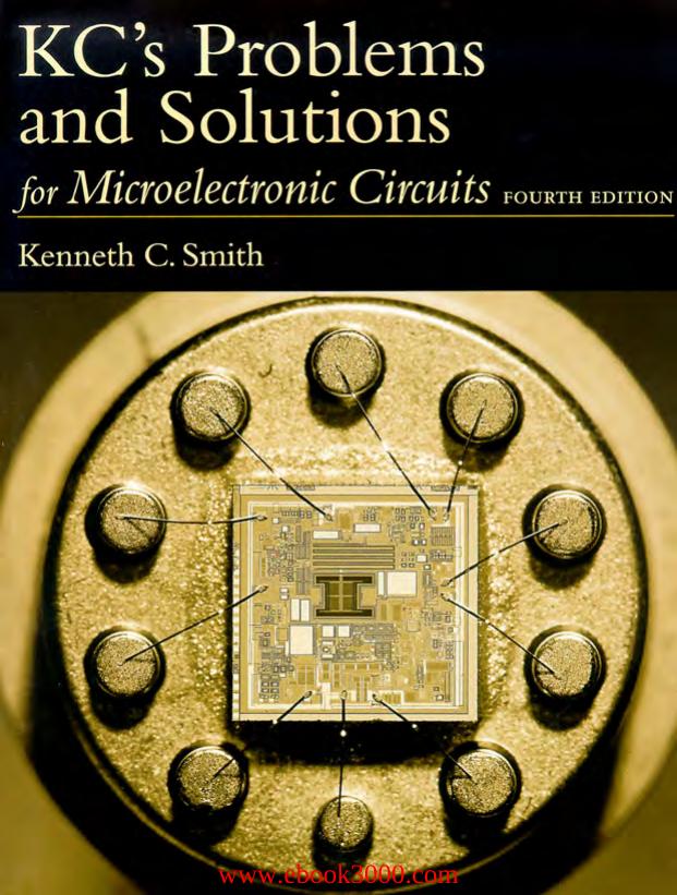KC's Problems and Solutions for Microelectronic Circuits, Fourth Edition by Unknow
