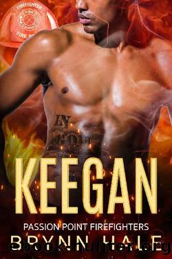 KEEGAN: Friends to Lovers Alpha Curvy Instalove (Passion Point Firefighters Book 5) by Brynn Hale