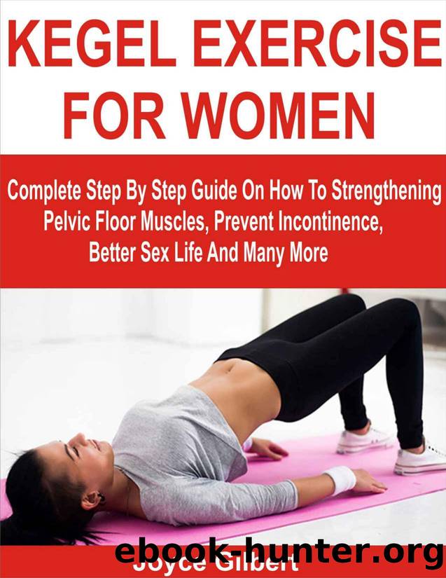 KEGEL EXERCISE FOR WOMEN by Gilbert Joyce