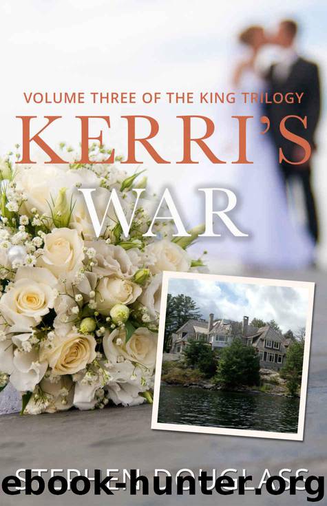 KERRI'S WAR: VOLUME THREE OF THE KING TRILOGY by Stephen Douglass
