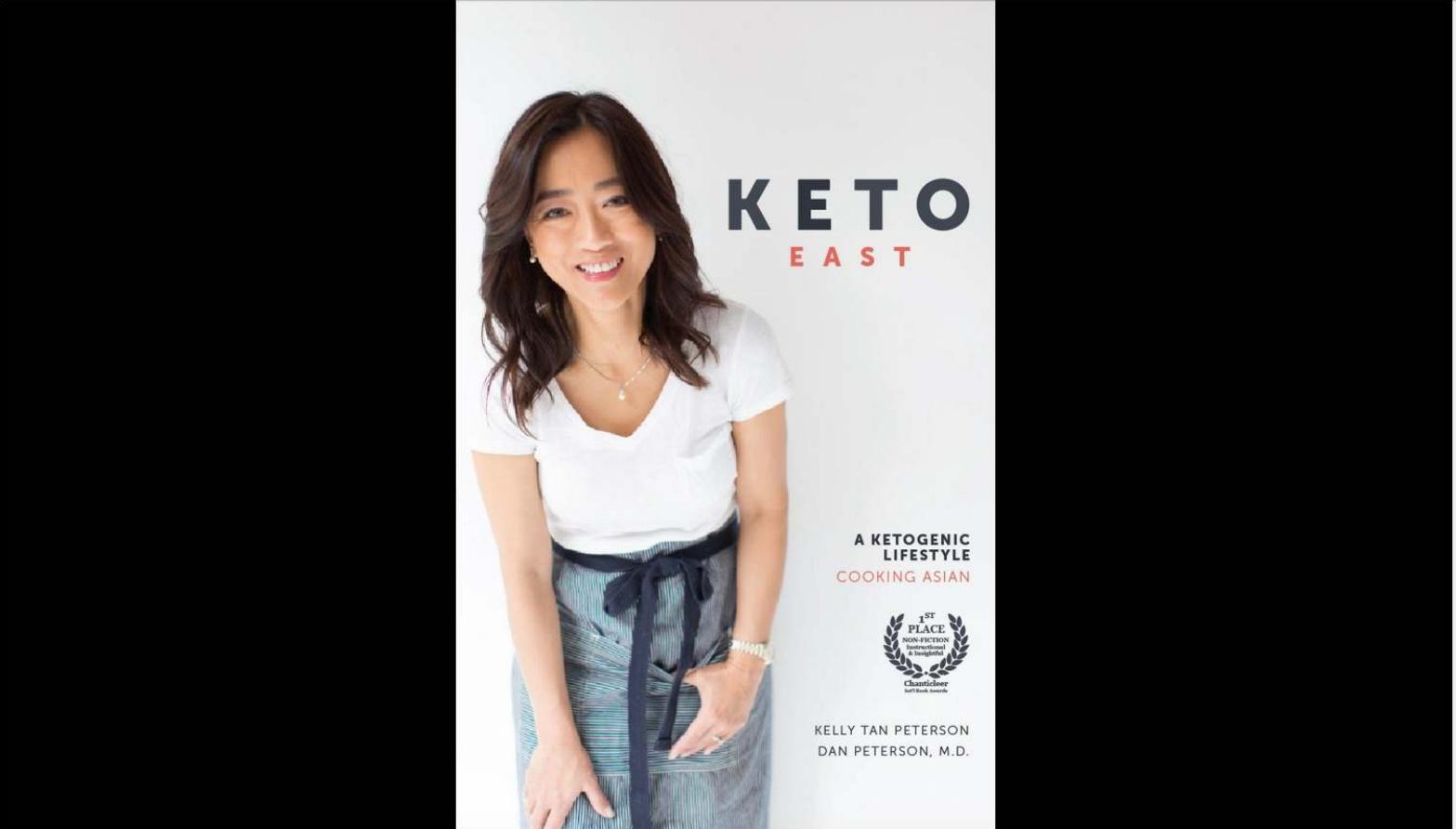 KETO EAST çé®æ±æ¹å³: A Ketogenic Lifestyle Cooking Asian by Kelly Tan Peterson Dan Peterson