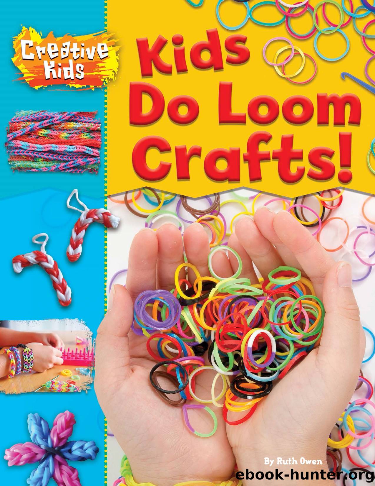 KIDS DO LOOM CRAFTS! by RUTH OWEN